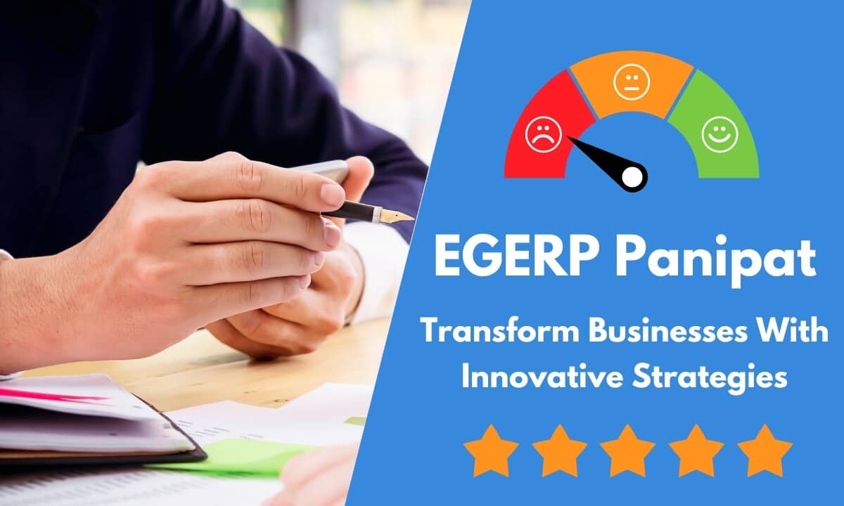 EGERP Panipat: Transform Businesses With Innovative Strategies